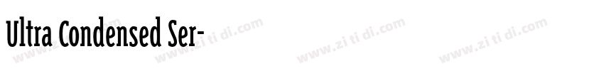 Ultra Condensed Ser字体转换 Ultra Condensed Ser字体转换